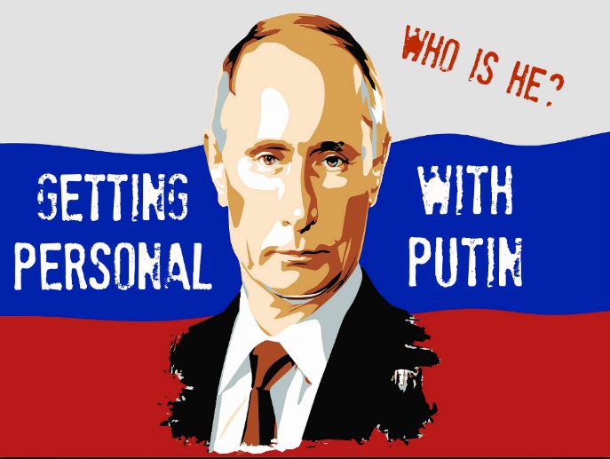 Getting Personal with Putin- Russia