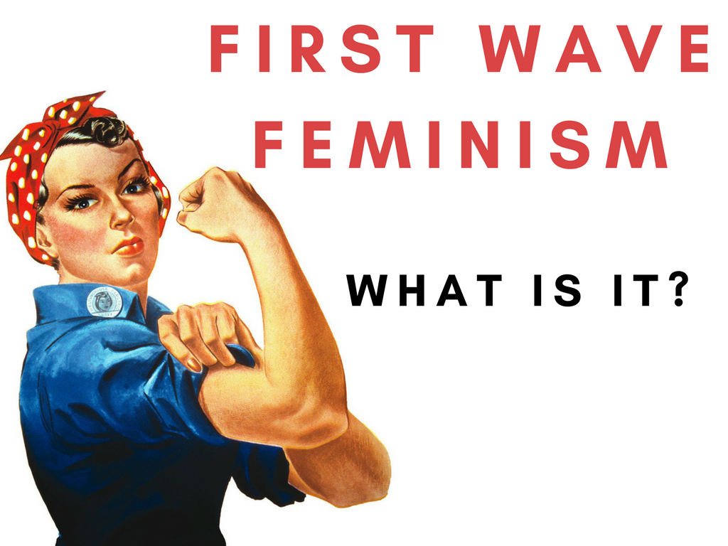 First Wave Feminism