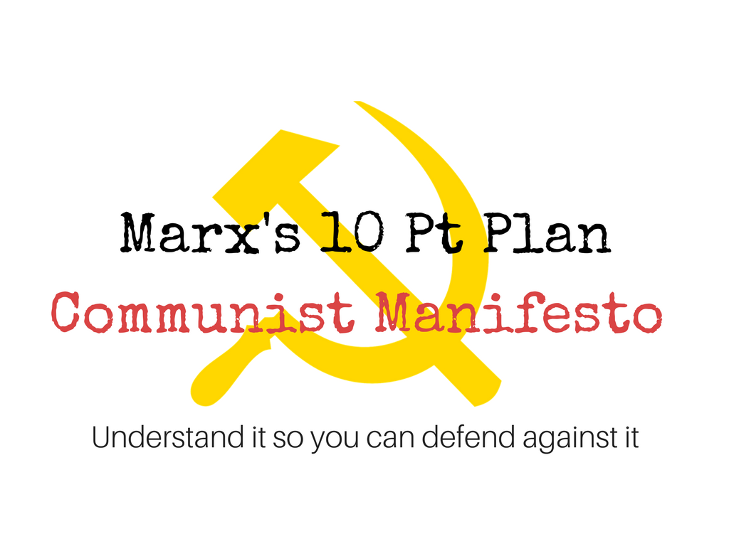 Marx's 10 Point Plan: Communist Manifesto
